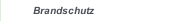 Brandschutz